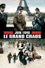 Poster di Juin 1940, Le Grand Chaos