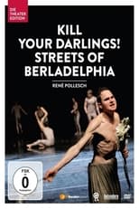 Poster for Kill your Darlings! Streets of Berladelphia