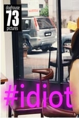 Poster for #idiot