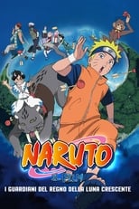 Poster di Naruto il film: I guardiani del Regno della Luna Crescente