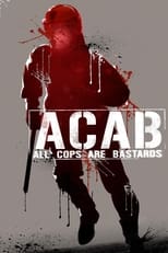 Poster for ACAB : All Cops Are Bastards