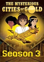 Poster for The Mysterious Cities of Gold Season 3