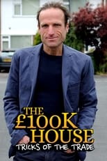 Poster for The £100k House: Tricks of the Trade