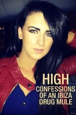 AR - High: Confessions of an Ibiza Drug Mule (2021)