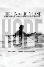 Poster for Hope in the Holy Land: Delving Beneath the Surface of the Israeli-Palestinian Conflict 