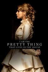 Poster for I Am the Pretty Thing That Lives in the House