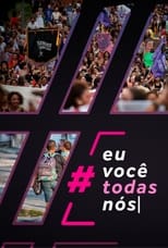 Poster for #EuVocêTodasNós 