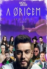 Lucas Lucco - A Ørigem  (Ao Vivo em Goiânia) poster