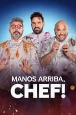 Poster for Manos arriba, chef!