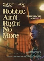 Poster for Robbie Ain't Right No More