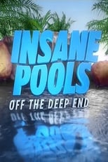 Poster for Insane Pools: Off the Deep End