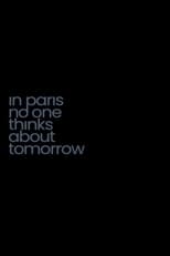 Poster for In Paris No One Thinks About Tomorrow 