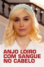 Poster for Anjo Loiro com Sangue no Cabelo