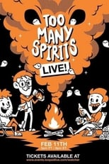 Poster for Too Many Spirits LIVE!