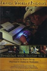 Poster for Animals, Whores & Dialogue: Breakfast with Hunter Vol. 2