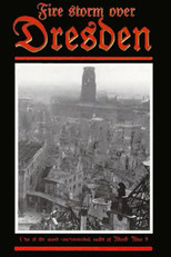 Firestorm Over Dresden Germany: A Real Holocaust poster