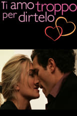 Poster for Ti amo troppo per dirtelo