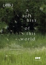 Poster for A Soft Hiss of This World 