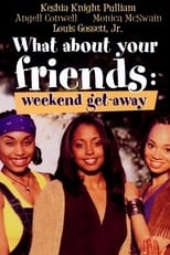 Poster for What About Your Friends: Weekend Get-Away