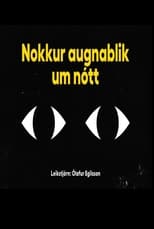 Poster for Nokkur augnablik um nótt