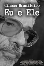 Poster for Cinema Brasileiro: Eu e Ele