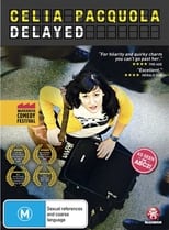 Poster for Celia Pacquola: Delayed