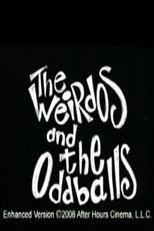 Weirdos and the Oddballs
