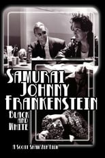 Poster for Samurai Johnny Frankenstein Black and White