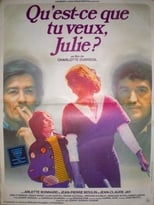 Poster for What Do You Want, Julie?