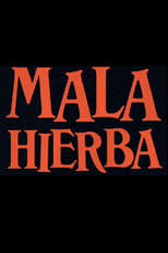 Poster for Mala Hierba 