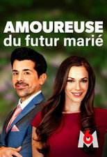 Amoureuse du futur mari&eacute;