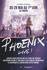 Poster for Phoenix Live ! - Le concert sur grand écran