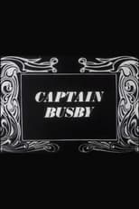 Poster for Captain Busby: The Even Tenour of Her Ways