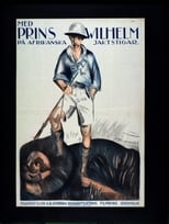 Poster for Med Prins Wilhelm på afrikanska jaktstigar 