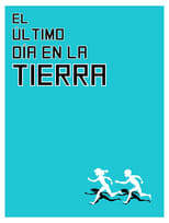 Poster di El Último Día en la Tierra