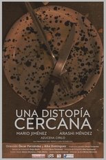 Poster for Una Distopía Cercana 