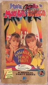 Poster for You're Invited to Mary-Kate and Ashley's Hawaiian Beach Party