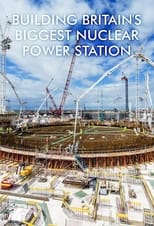 Poster for Building Britain's Biggest Nuclear Power Station