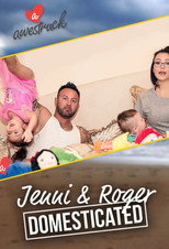 Jenni & Roger: Domesticated poster
