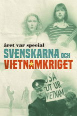 Året var special: Svenskarna och Vietnamkriget