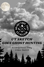 UT Sketch Goes Ghost Hunting poster