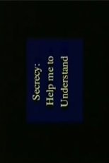 Secrecy: Help Me to Understand