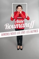 Poster for Anne Roumanoff : Aimons-nous les uns les autres 