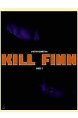 Poster for Kill Finn 