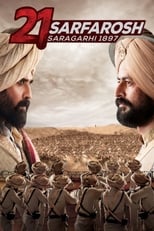 21 Sarfarosh Saragarhi 1897 (2018)