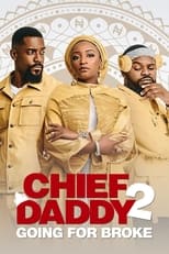 Poster for Chief Daddy 2: Going for Broke