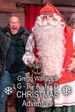 Poster for Gregg Wallace's Grand Christmas Adventure