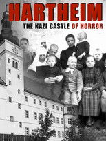 Hartheim: The Nazi Castle of Horror