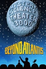 Poster for Mystery Science Theater 3000: Beyond Atlantis