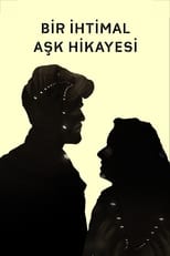 Bir İhtimal Aşk Hikayesi